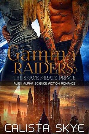 The Space Pirate Prince by Calista Skye