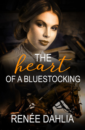 The Heart of a Bluestocking by Renée Dahlia