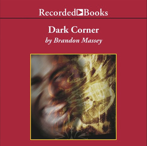 Dark Corner by Brandon Massey