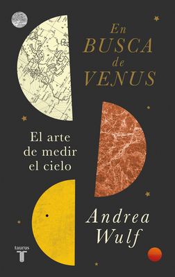 En Busca de Venus / Chasing Venus: The Race to Measure the Heavens by Andrea Wulf