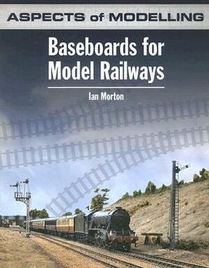 Baseboards for Model Railways by Ian Morton