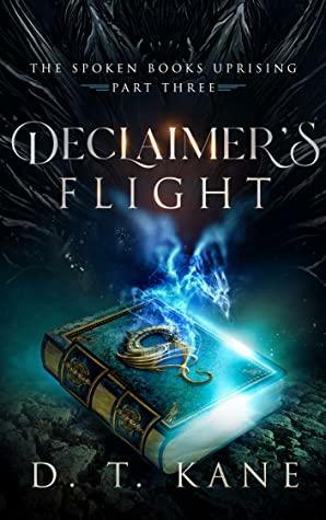 Declaimer's Flight by D.T. Kane