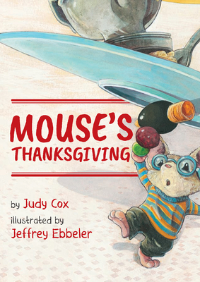 Mouse's Thanksgiving by Judy Cox