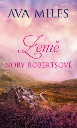 Země Nory Robertsové by Ava Miles