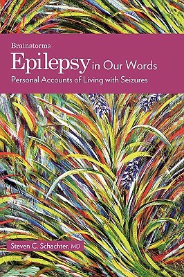 Epilepsy in Our Words: Personal Accounts of Living with Seizures by 