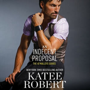An Indecent Proposal by Katee Robert