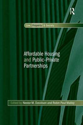 Affordable Housing and Public-Private Partnerships by Nestor M. Davidson