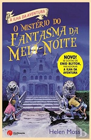 O Mistério do Fantasma da Meia Noite by Helen Moss, Ana Reis, Leo Hartas