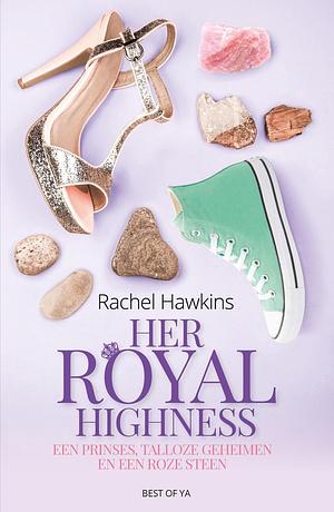 Her Royal Highness: Een prinses, talloze geheimen en een roze steen by Rachel Hawkins