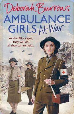 Ambulance Girls at War by Deborah Burrows