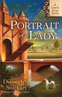 Portrait of a Lady: A Leonardo DaVinci Mystery by Diane A. S. Stuckart