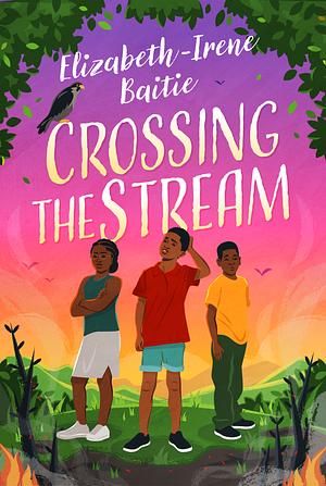 Crossing the Stream by Elizabeth-Irene Baitie