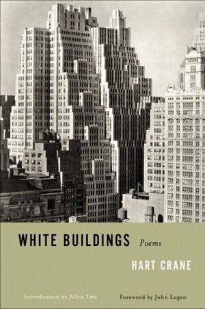 White Buildings: Poems by John Logan, John Logan, Allen Tate, Hart Crane