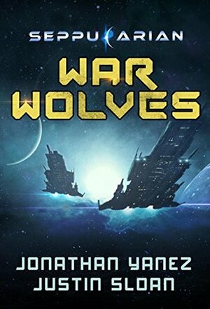 War Wolves: Boxset 1-3 by Jonathan Yanez, Justin Sloan