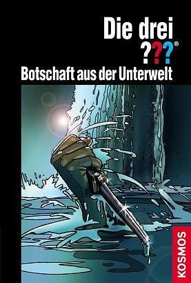 Die drei ??? Botschaft aus der Unterwelt by Kari Erlhoff