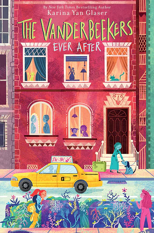 The Vanderbeekers Ever After by Karina Yan Glaser