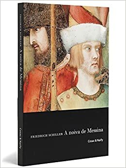 A Noiva de Messina by Marcio Suzuki, Samuel Titan Jr., Manuel Bandeira, Friedrich Schiller