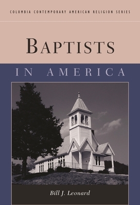 Baptists in America by Bill Leonard