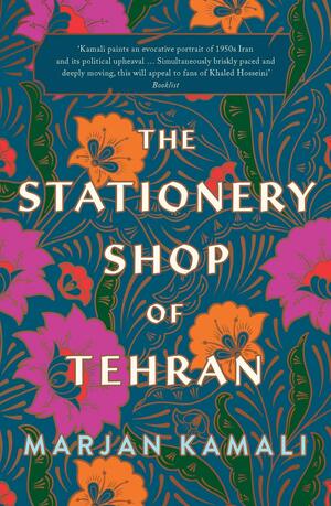 The Stationery Shop of Tehran by Marjan Kamali