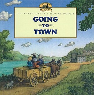 Going to Town by Laura Ingalls Wilder