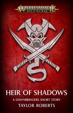 Heir of Shadows by Taylor Roberts