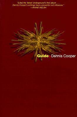 Guide by Dennis Cooper