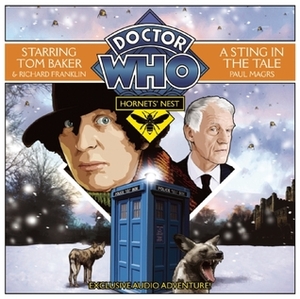 Doctor Who: Hornets' Nest: Sting in the Tale: A Multi-Voice Audio Original Starring Tom Baker #4 by Tom Baker, Paul Magrs