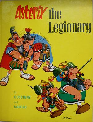 Asterix the Legionary by René Goscinny