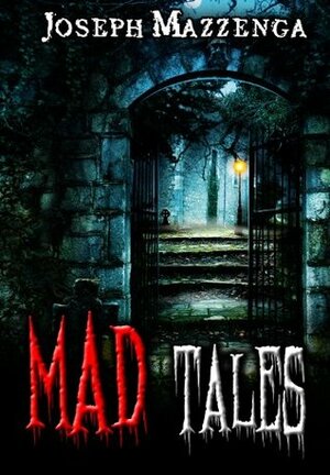 Mad Tales by Joseph Mazzenga