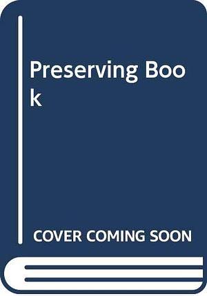 The Preserving Book by Mike Ricketts, Caroline Mackinley