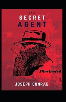 The Secret Agent Illustrated by Joseph Conrad