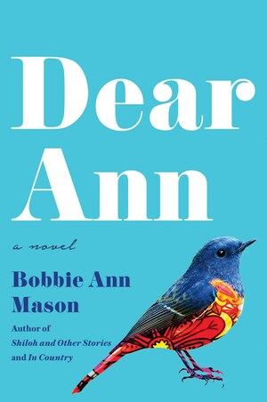 Dear Ann by Bobbie Ann Mason