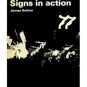Signs in Action by James Sutton