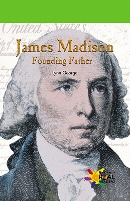 James Madison by Lynn George