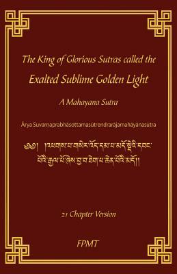 The King of Glorious Sutras called the Exalted Sublime Golden Light by Shakyamuni Buddha