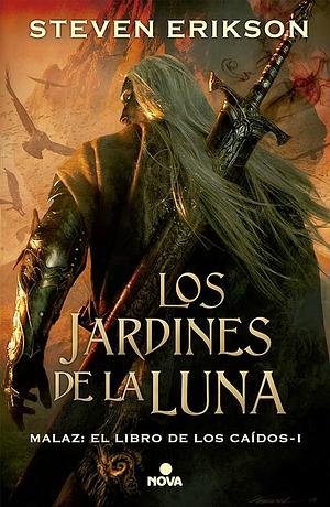 Los Jardines de la Luna by Steven Erikson