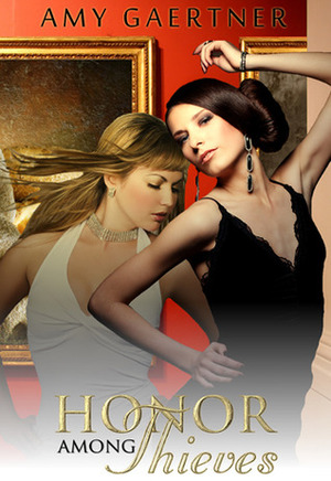 Honor Among Thieves by Amy Gaertner