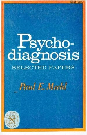 Psychodiagnosis: Selected Papers by Paul E. Meehl