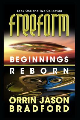 FreeForm Combo: Beginnings & Reborn: An Alien First Contact Science Fiction Thriller by Orrin Jason Bradford, Brad Swift