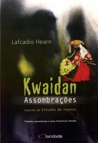 Kwaidan - Assombrações by Lafcadio Hearn