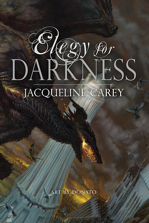 Elegy for Darkness by Jacqueline Carey
