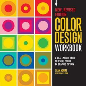 Color Design Workbook: New, Revised Edition: A Real World Guide to Using Color in Graphic Design by Sean Adams, Noreen Morioka