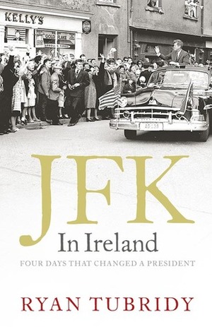 JFK in Ireland by Ryan Tubridy