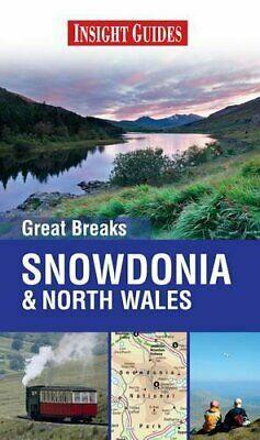 Insight Guides: Great Breaks Snowdonia & North Wales (Insight Great Breaks) by Insight Guides