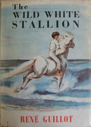 The Wild White Stallion by Gwen Marsh, René Guillot