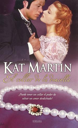 El Collar De La Doncella by Kat Martin