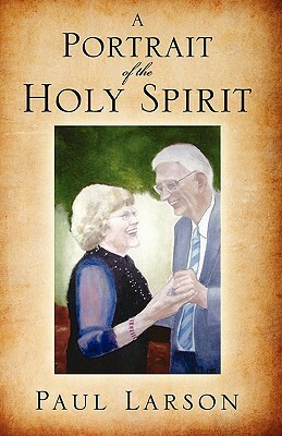 A Portrait of the Holy Spirit by Paul Larson