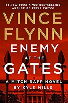 Enemy at the Gates by Vince Flynn, Kyle Mills