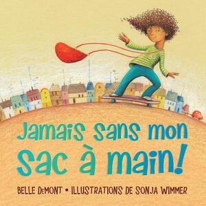 Jamais Sans Mon Sac ? Main by Belle Demont