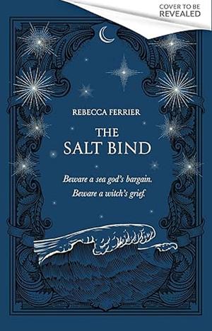 The Salt Bind by Rebecca Ferrier